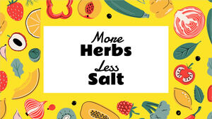More Herbs Less Salt Free Presentation Template – Google Slides Theme and PowerPoint 模板
