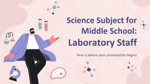 Subiectul de știință pentru gimnaziu: personalul de laborator