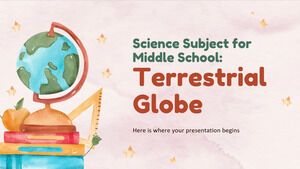 Science Subject for Middle School: Terrestrial Globe