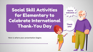 Uluslararası Teşekkür Gününü Kutlamak İçin İlköğretim Okulu İçin Sosyal Beceri Etkinlikleri