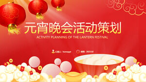 Template PPT untuk perencanaan kegiatan pesta malam Yuanxiao (Bola bundar isi yang terbuat dari tepung ketan untuk Festival Lentera) yang meriah