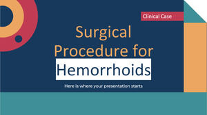 Procedimiento Quirúrgico para Hemorroides Caso Clínico