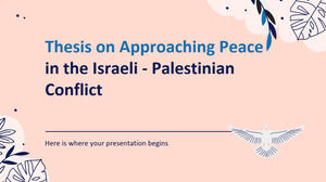 Dissertation über Annäherung an den Frieden im israelisch-palästinensischen Konflikt
