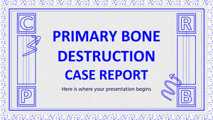 Laporan Kasus Klinis Penghancuran Tulang Primer