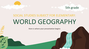 Studii sociale Disciplina pentru elementar - Clasa a V-a: Geografia lumii