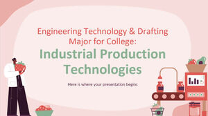 大学の工学技術と製図専攻：工業生産技術