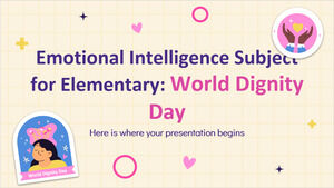Emotional Intelligence Subject for Elementary: World Dignity Day
