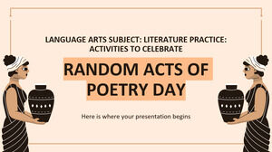Limbă Artă Subiect: Practica literaturii - Activități pentru a celebra Ziua Poeziei aleatorii