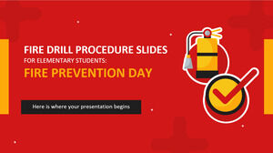 Diapositives de procédure d'exercice d'incendie pour les élèves du primaire : Journée de prévention des incendies