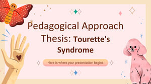 Pedagogical Approach Thesis: Tourette's Syndrome