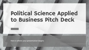 Political Science Applied to Business Pitch Deck