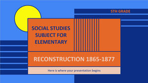 موضوع الدراسات الاجتماعية للمرحلة الابتدائية - الصف الخامس: إعادة الإعمار 1865-1877