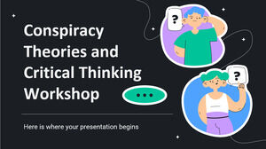 Conspiracy Theories and Critical Thinking Workshop