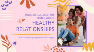 Social Skills Subject for Middle School: Healthy Relationships