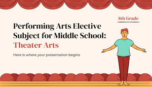Pelajaran Pilihan Seni Pertunjukan untuk Sekolah Menengah - Kelas 8: Seni Teater