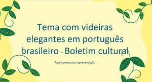 ธีมเถาวัลย์ที่สง่างามพร้อมจานสีบราซิล - จดหมายข่าววัฒนธรรม