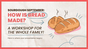 سبتمبر: كيف يتم صنع الخبز؟ ورشة عمل لجميع أفراد الأسرة
