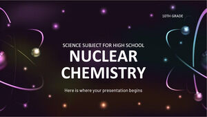 Научный предмет для старшей школы - 10 класс: ядерная химия