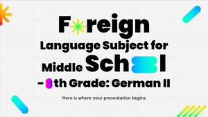 วิชาภาษาต่างประเทศสำหรับมัธยมต้น - เกรด 8: ภาษาเยอรมัน II