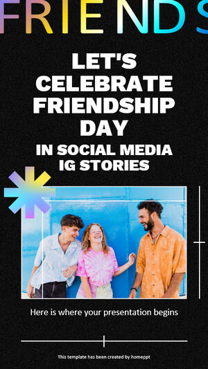 Celebriamo la Giornata dell'amicizia nei social media - IG Stories