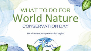 ماذا تفعل في اليوم العالمي للحفاظ على الطبيعة