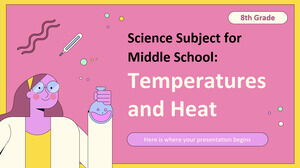 Matière scientifique pour le collège - 8e année : températures et chaleur