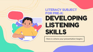 Literacy Subject for Pre-K: Developing Listening Skills