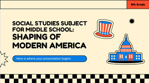Materia de estudios sociales para la escuela intermedia - 8.º grado: Dar forma a la América moderna