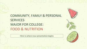 ชุมชน ครอบครัว & บริการส่วนบุคคล วิชาเอกสำหรับวิทยาลัย: อาหารและโภชนาการ