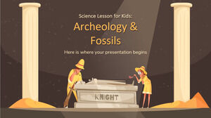 Leçon de sciences pour les enfants : archéologie et fossiles