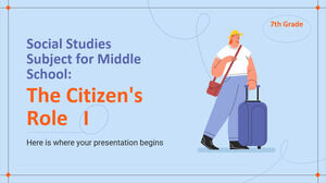 موضوع الدراسات الاجتماعية للمدرسة الإعدادية - الصف السابع: دور المواطن 1