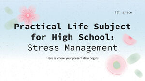 고등학교 실생활 과목 - 9학년: 스트레스 관리