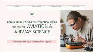 Repair, Production & Construction Major for College: Aviation & Airway Science