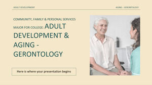 Hauptfach „Gemeinschaftliche, familiäre und persönliche Dienstleistungen“ für das College: Erwachsenenentwicklung und Altern – Gerontologie