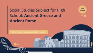 Materia de Estudios Sociales para la Escuela Secundaria - 10° Grado: Antigua Grecia y Antigua Roma