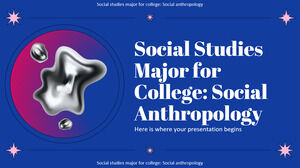 วิชาเอกสังคมศึกษาสำหรับวิทยาลัย: มานุษยวิทยาสังคม
