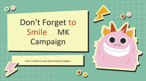 Campagne N'oubliez pas de sourire MK