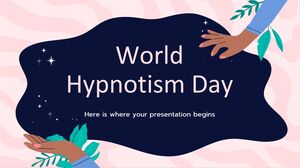 Ziua Mondială a Hipnotismului