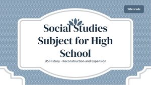 Matière d'études sociales pour le lycée - 9e année : Histoire des États-Unis - Reconstruction et expansion