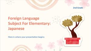 วิชาภาษาต่างประเทศสำหรับประถมศึกษา - ชั้นประถมศึกษาปีที่ 2: ภาษาญี่ปุ่น