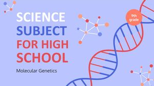 Science Subject for High School - 9th Grade: Molecular Genetics