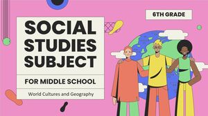 Social Studies Subject for Middle School - 6th Grade: World Cultures and Geography