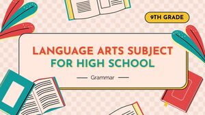 Artes da Linguagem para o Ensino Médio - 9º Ano: Gramática