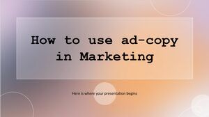 How to Use Ad-Copy in Marketing