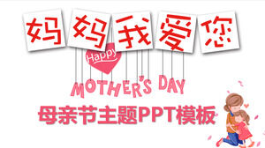Anne seni seviyorum Anneler Günü PPT şablonu