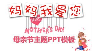 Mamá, te amo, plantilla PPT del Día de la Madre